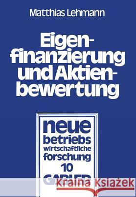 Eigenfinanzierung Und Aktienbewertung: Der Einfluß Des Steuersystems, Der Ankündigung Einer Kapitalerhöhung Mit Bezugsrecht Und Der Ausgabe Von Belegs