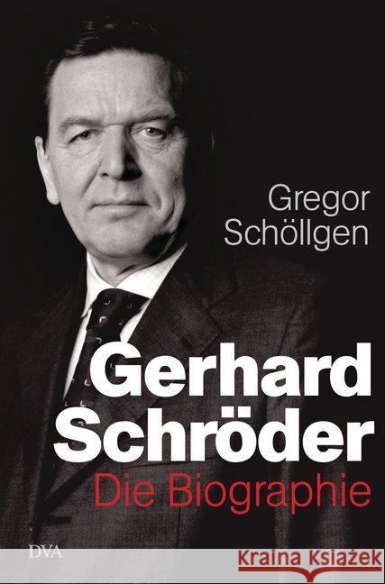 Gerhard Schröder : Die Biographie