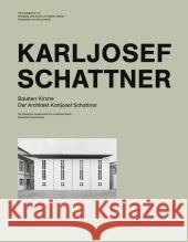 Bauherr Kirche. Der Architekt Karljosef Schattner : Katalog zur Ausstellung in der Galerie der DG Deutsche Gesellschaft für christliche Kunst, München, 2009 und weiteren Ausstellungen