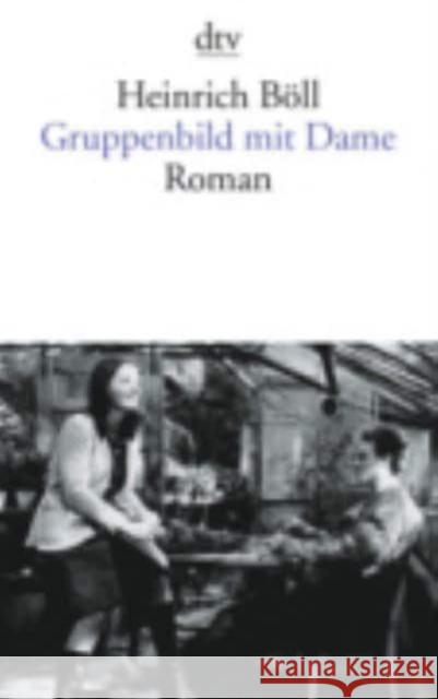 Gruppenbild mit Dame : Roman