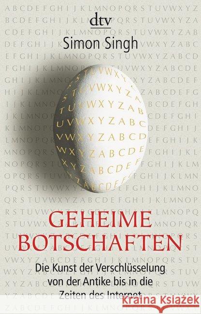 Geheime Botschaften : Die Kunst der Verschlüsselung von der Antike bis in die Zeiten des Internet. Ausgezeichnet mit dem Corine - Internationaler Buchpreis, Kategorie Sachbuch 2001