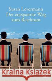 Der entspannte Weg zum Reichtum : Ausgezeichnet mit dem Deutschen Finanzbuchpreis 2011