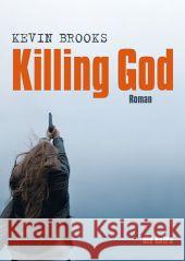 Killing God, Deutsche Ausgabe : Roman