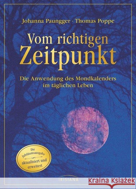 Vom richtigen Zeitpunkt : Die Anwendung des Mondkalenders im täglichen Leben