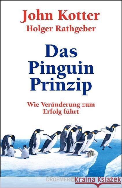 Das Pinguin-Prinzip : Wie Veränderung zum Erfolg führt