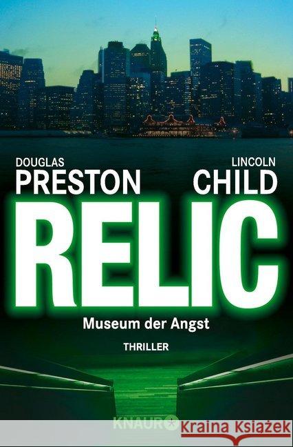 Relic : Museum der Angst. Thriller. Ein Fall für Special Agent Pendergast