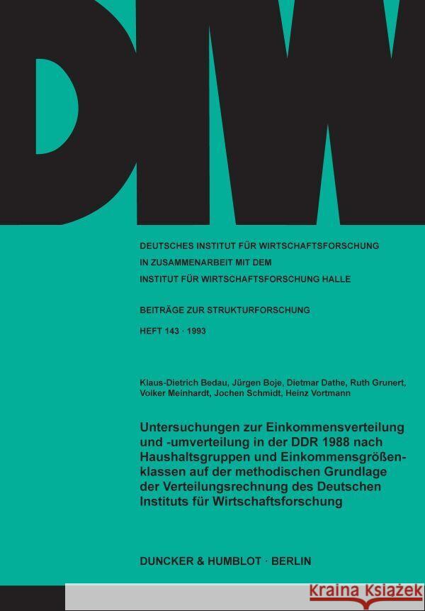 Untersuchungen Zur Einkommensverteilung Und -Umverteilung in Der Ddr 1988 Nach Haushaltsgruppen Und Einkommensgrossenklassen Auf Der Methodischen Grun