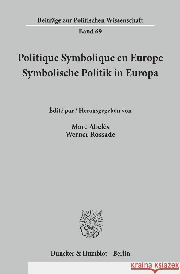 Politique Symbolique En Europe / Symbolische Politik in Europa: Centre Europeen Des Etudes Et Des Recherches Sur Les Pratiques Politiques (Cerpp) / Ar