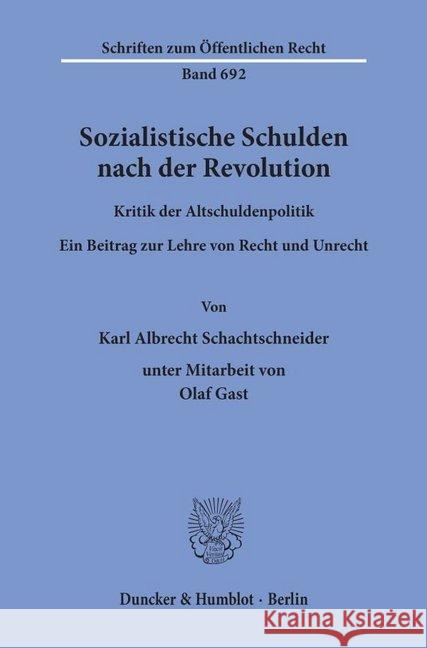 Sozialistische Schulden Nach Der Revolution: Kritik Der Altschuldenpolitik. Ein Beitrag Zur Lehre Von Recht Und Unrecht