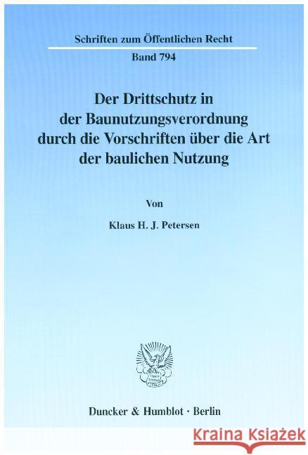 Der Drittschutz in der Baunutzungsverordnung durch die Vorschriften über die Art der baulichen Nutzung.