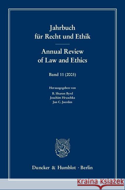 Jahrbuch Fur Recht Und Ethik / Annual Review of Law and Ethics: Bd. 11 (23). Themenschwerpunkt: Strafrecht Und Rechtsphilosophie / Criminal Law and Le