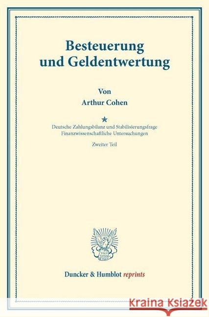 Besteuerung Und Geldentwertung: Finanzwissenschaftliche Untersuchungen, Hrsg. Von Walther Lotz, Zweiter Teil. Deutsche Zahlungsbilanz Und Stabilisieru