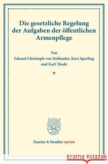 Die Gesetzliche Regelung Der Aufgaben Der Offentlichen Armenpflege: (Schriften Des Deutschen Vereins Fur Armenpflege Und Wohltatigkeit 97)