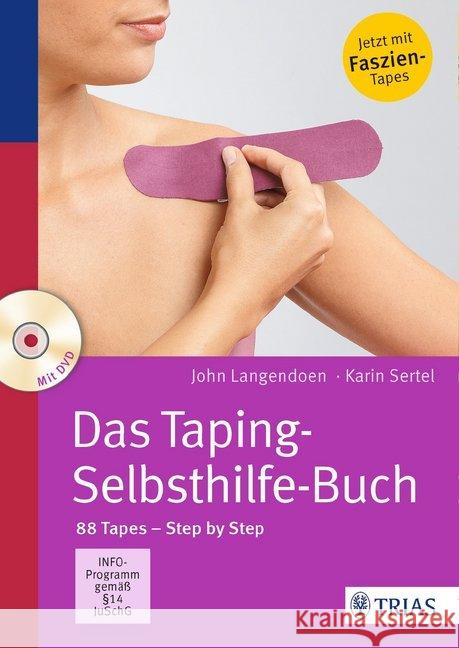 Das Taping-Selbsthilfe-Buch, m. DVD : 88 Tapes - Step by Step. Jetzt mir Faszien-Tapes