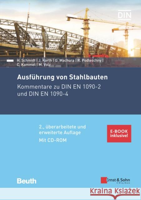 Ausführung von Stahlbauten - Technische Regeln: Kommentare zu DIN EN 1090-2 und DIN EN 1090-4, m. CD-ROM : inkl. E-Book als PDF