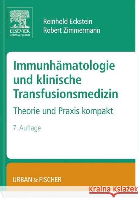 Immunhämatologie und klinische Transfusionsmedizin : Theorie und Praxis kompakt