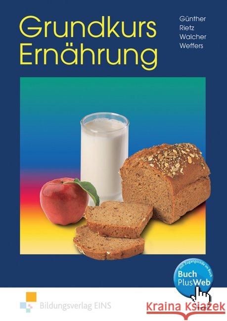 Grundkurs Ernährung, Arbeitsbuch : Eine leichtverständliche Ernährungslehre. BuchPlusWeb (Zugangscode im Buch)