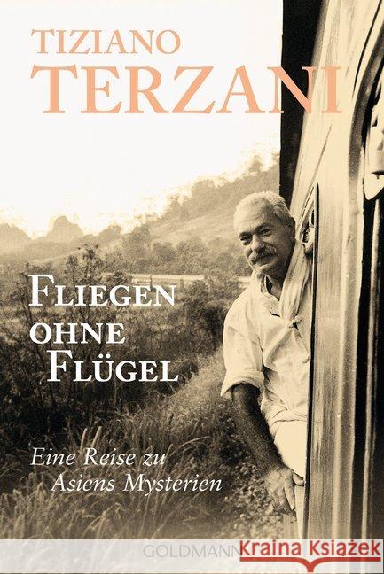 Fliegen ohne Flügel : Eine Reise zu Asiens Mysterien