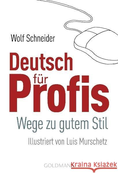 Deutsch für Profis : Wege zu gutem Stil