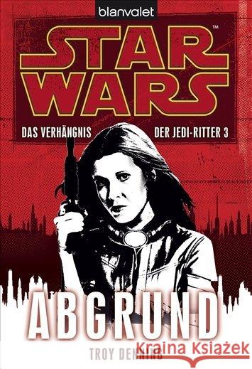 Star Wars, Das Verhängnis der Jedi-Ritter - Abgrund : Deutsche Erstausgabe
