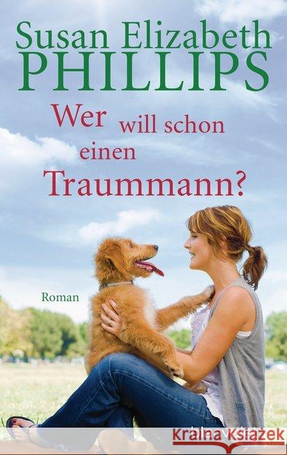 Wer will schon einen Traummann : Roman