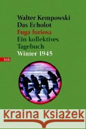 Das Echolot. Fuga furiosa, 4 Bde. : Ein kollektives Tagebuch. Winter 1945. Ausgezeichnet mit dem Uwe Johnson-Preis 1995
