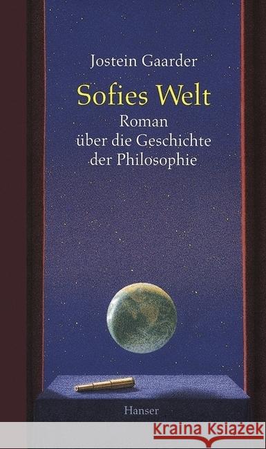 Sofies Welt : Roman über die Geschichte der Philosophie. Ausgezeichnet mit dem Deutschen Jugendliteraturpreis 1994