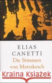 Die Stimmen von Marrakesch : Aufzeichnungen nach einer Reise