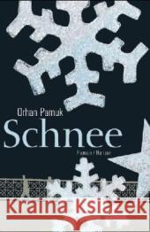 Schnee : Roman. Ausgezeichnet mit dem Prix Medicis für ausländische Literatur 2006. Zur Veranstaltungsreihe 'Eine Stadt liest ein Buch' 2006