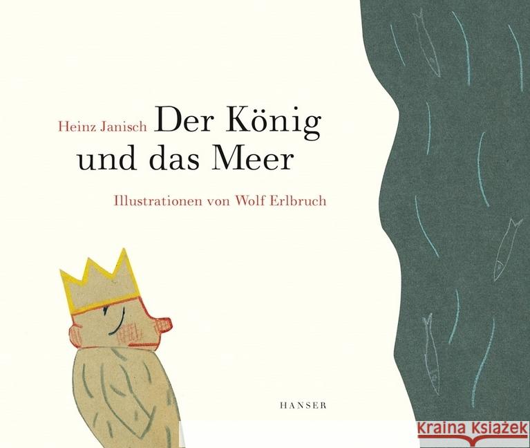 Der König und das Meer : 21 Kürzestgeschichten. Ausgezeichnet mit dem Österreichischen Kinder- und Jugendbuchpreis 2009