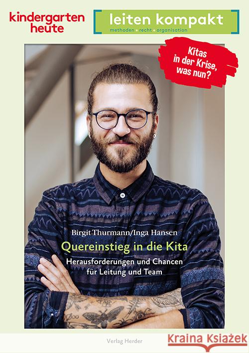 Quereinstieg in die Kita. Herausforderungen und Chancen für Leitung und Team