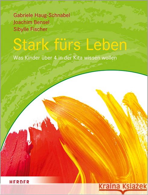 Stark fürs Leben : Was Kinder über 4 in der Kita wissen wollen