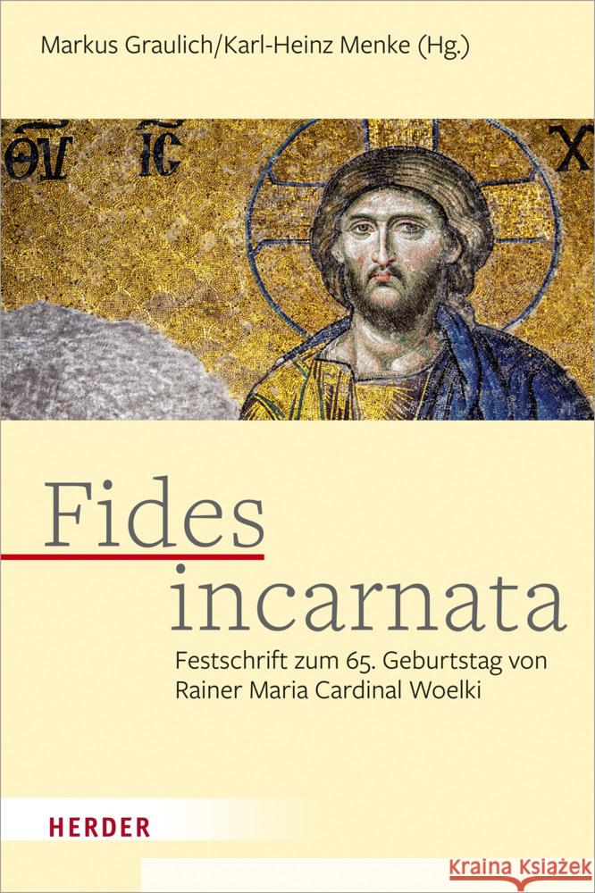 Fides Incarnata: Festschrift Zum 65. Geburtstag Von Rainer Maria Kardinal Woelki