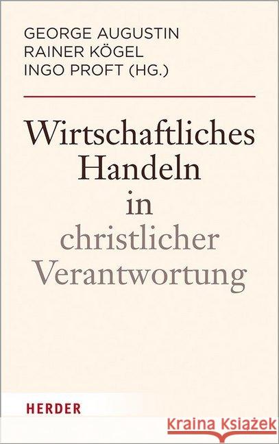 Wirtschaftliches Handeln in Christlicher Verantwortung