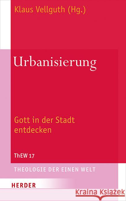 Urbanisierung: Gott in Der Stadt Entdecken