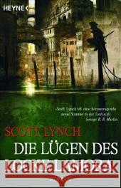 Die Lügen des Locke Lamora : Roman. Deutsche Erstausgabe
