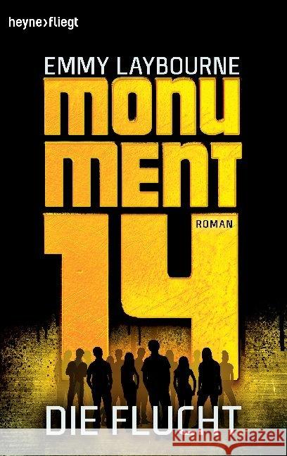 Monument 14 - Die Flucht : Roman