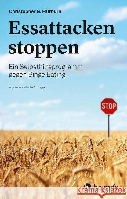 Essattacken stoppen : Ein Selbsthilfeprogramm gegen Binge Eating