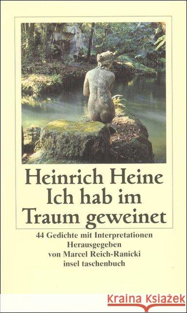 Ich hab im Traum geweinet : 44 Gedichte mit Interpretationen