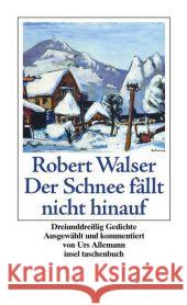 Der Schnee fällt nicht hinauf : Dreiunddreißig Gedichte. Originalausgabe