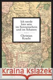 Ich werde hier sein im Sonnenschein und im Schatten : Roman. Ausgezeichnet mit dem Phantastik-Preis der Stadt Wetzlar 2009