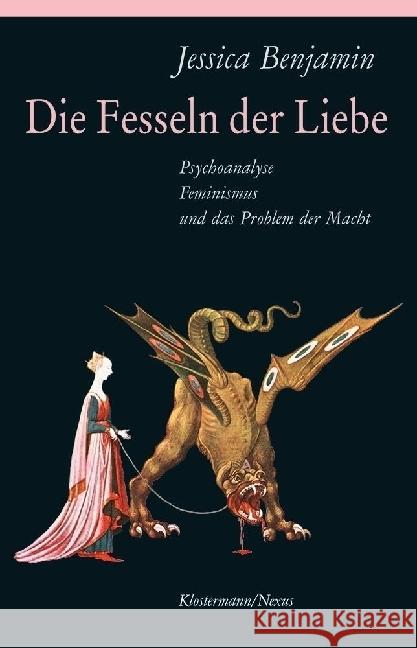 Die Fesseln Der Liebe: Psychoanalyse, Feminismus Und Das Problem Der Macht