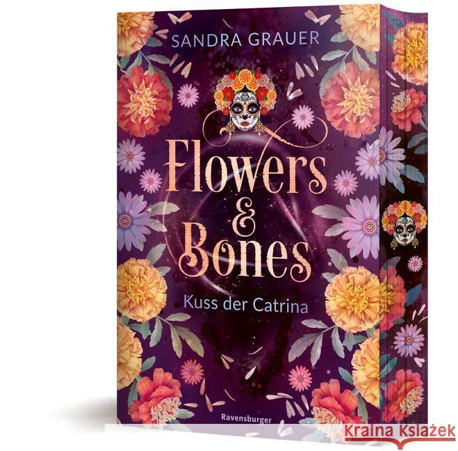 Flowers & Bones, Band 2: Kuss der Catrina (Limitierte Auflage mit Farbschnitt!)
