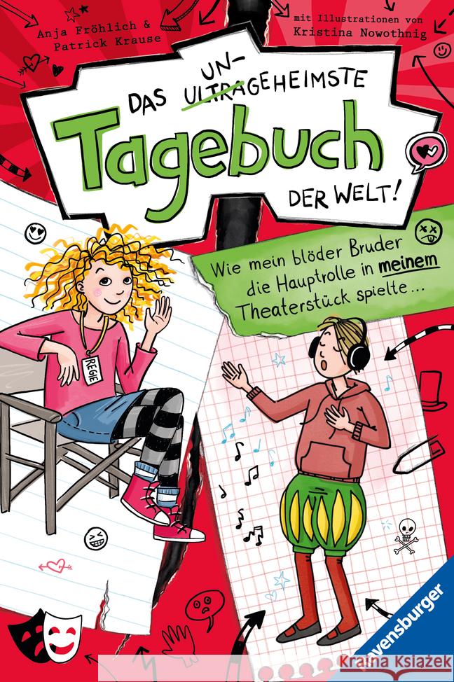 Das ungeheimste Tagebuch der Welt!, Band 4: Wie mein blöder Bruder die Hauptrolle in meinem Theaterstück spielte ...