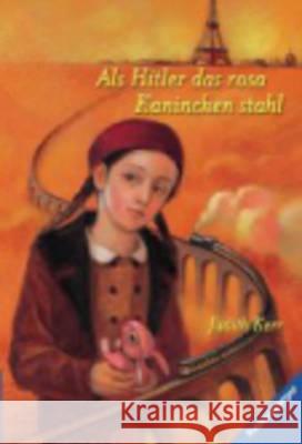 Als Hitler das rosa Kaninchen stahl : Ausgezeichnet mit dem Deutschen Jugendliteraturpreis 1974, Kategorie Kinderbuch