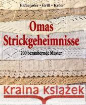 Omas Strickgeheimnisse : 200 bezaubernde Muster