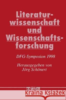 Literaturwissenschaft Und Wissenschaftsforschung: Dfg-Symposion 1998