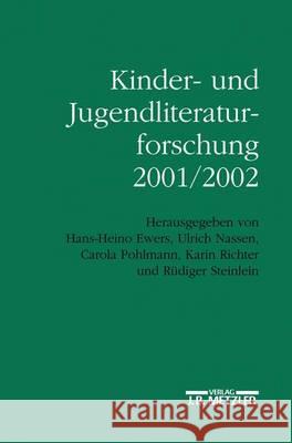 Kinder- und Jugendliteraturforschung 2001/2002: Mit einer Gesamtbibliographie der Veröffentlichungen des Jahres 2001