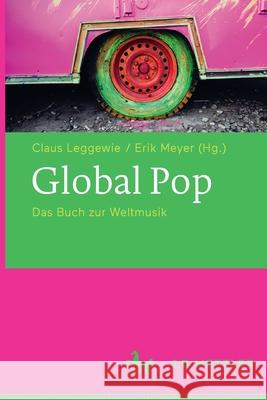 Global Pop: Das Buch Zur Weltmusik