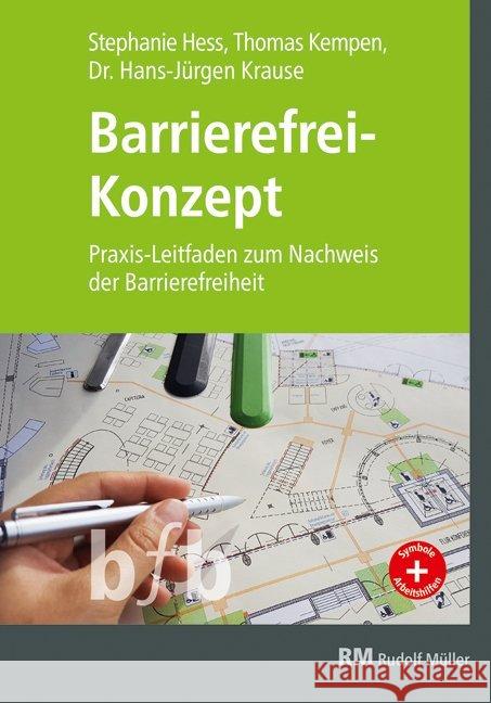 Barrierefrei-Konzept : Praxis-Leitfaden zum Nachweis der Barrierefreiheit im Neubau und Bestand